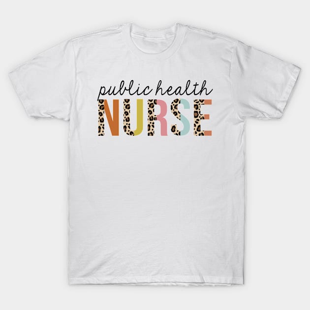 Public-Health Nurse Leopard Print Registered RN Nursing Appreciation T-Shirt by HeroGifts